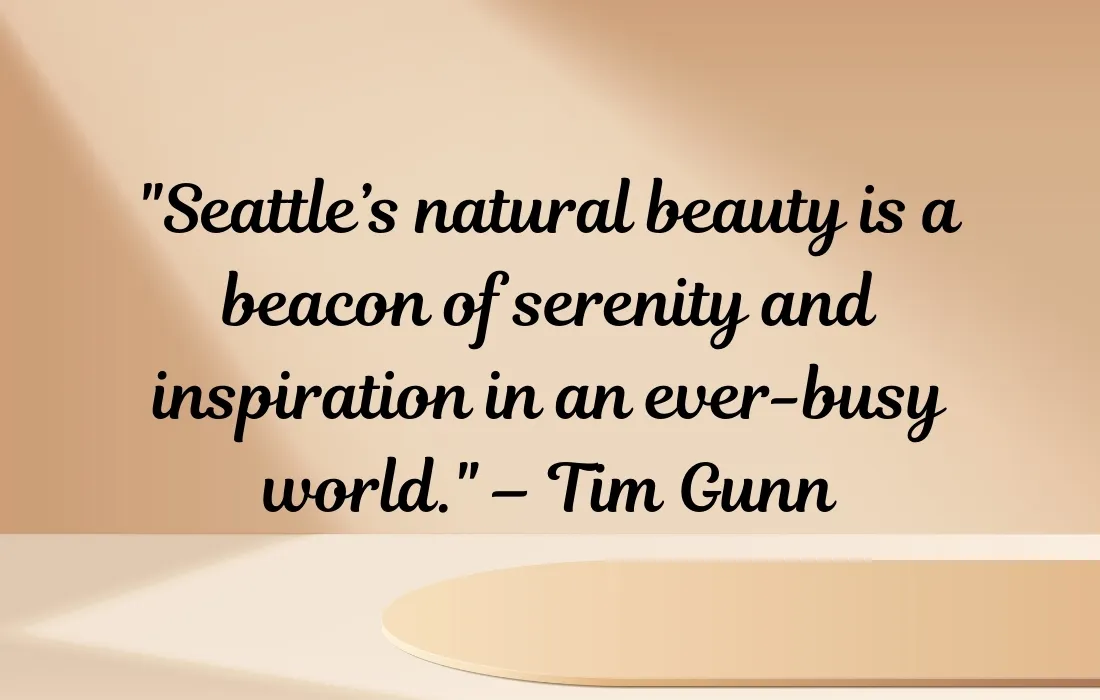 Quotes About Seattle’s Natural Beauty