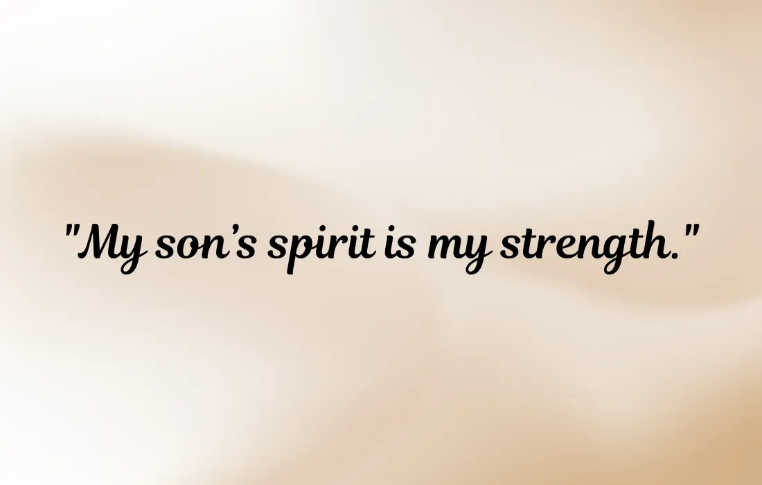 Short My Son Is My Strength Quotes