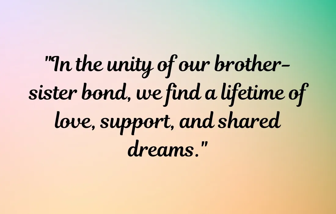 Brother And Sister Bonding Quotes Celebrating Unity