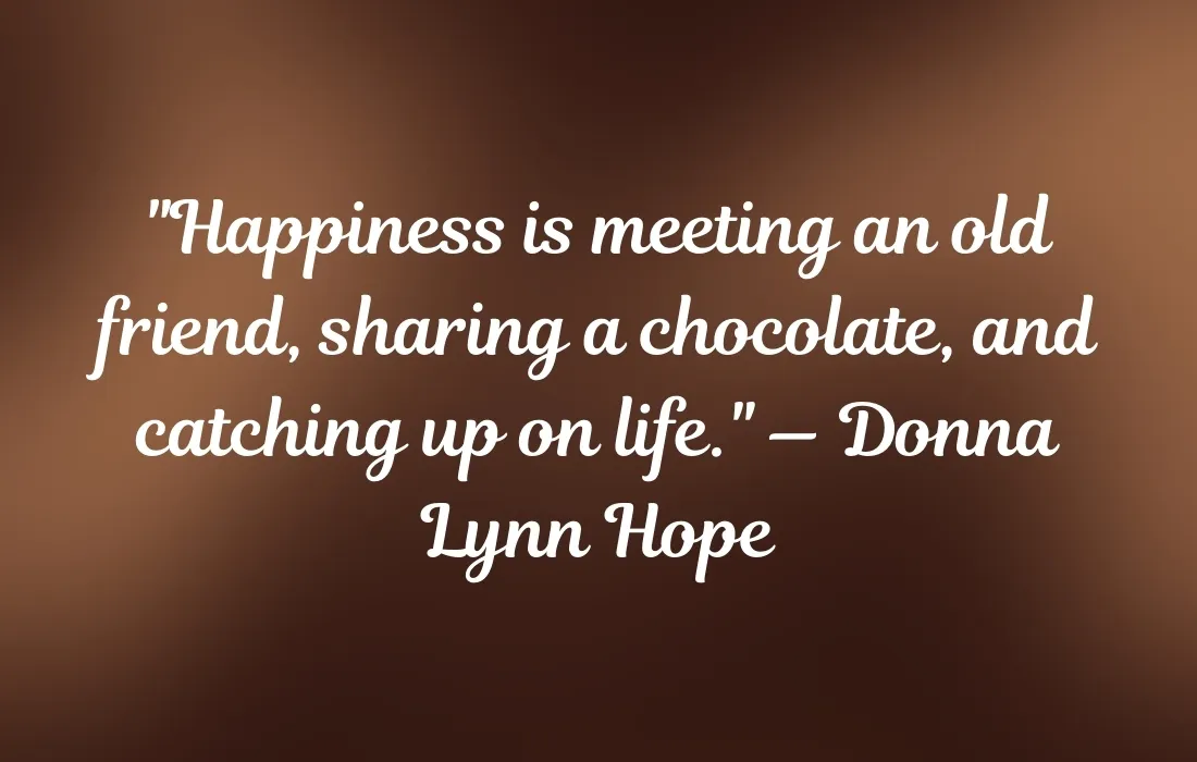 Chocolate Quotes For Friends