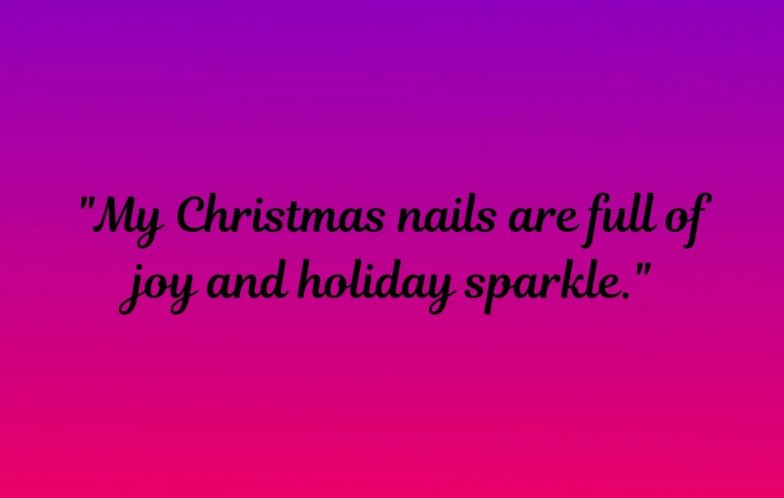 Christmas Nail Captions For Instagram