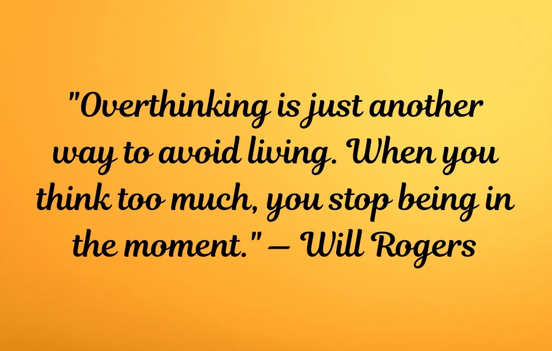 Deep Quotes About Overthinking