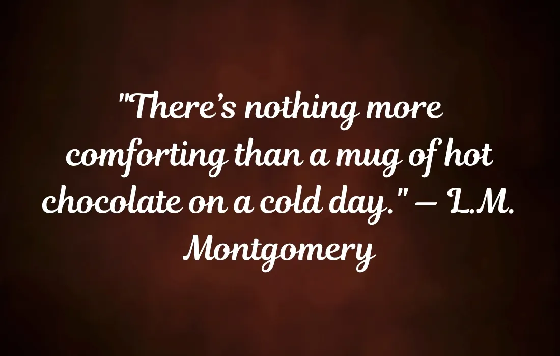 Hot Chocolate Quotes