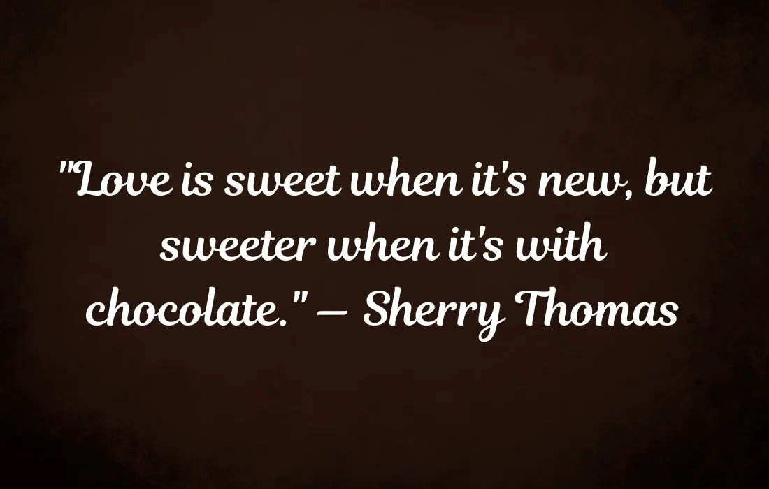 Love and Chocolate Quotes