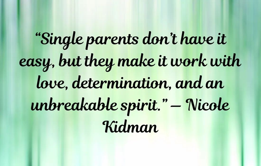 Quotes About Being A Single Parent