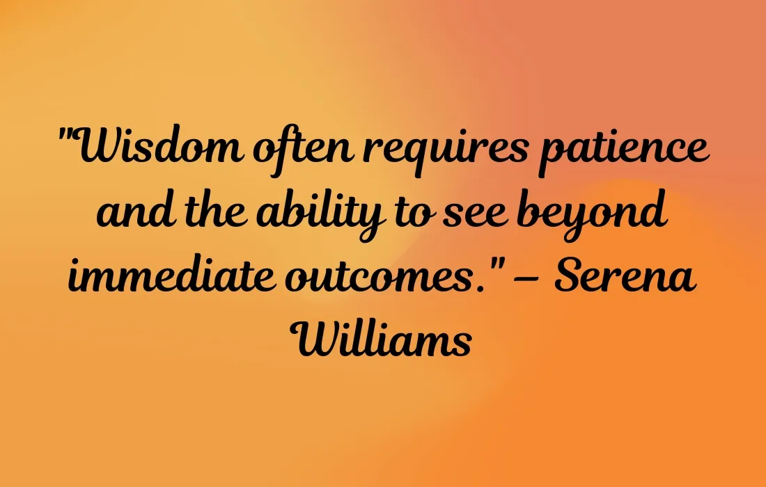 Serena Williams Quotes on Wisdom