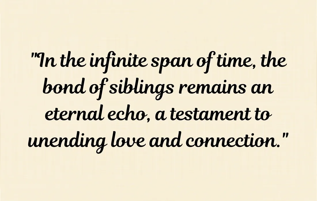 Siblings Forever Quotes Echoing Eternity