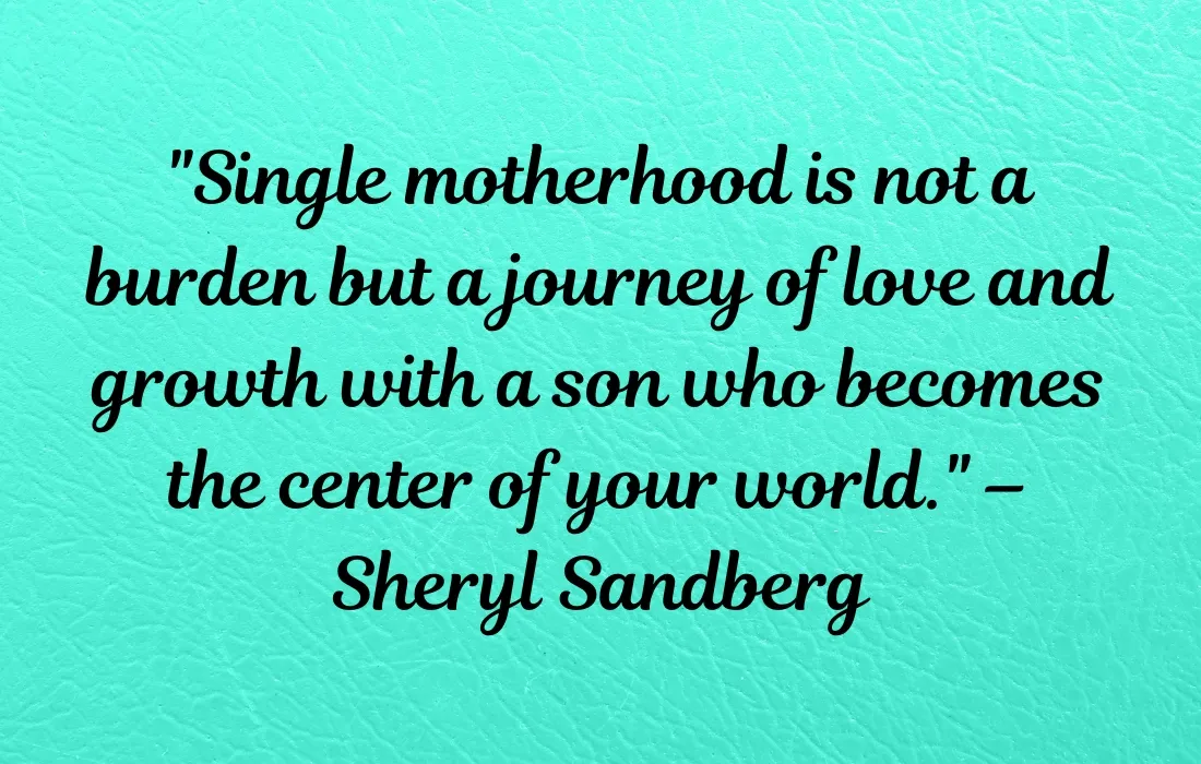 Single Mother And Son Quotes