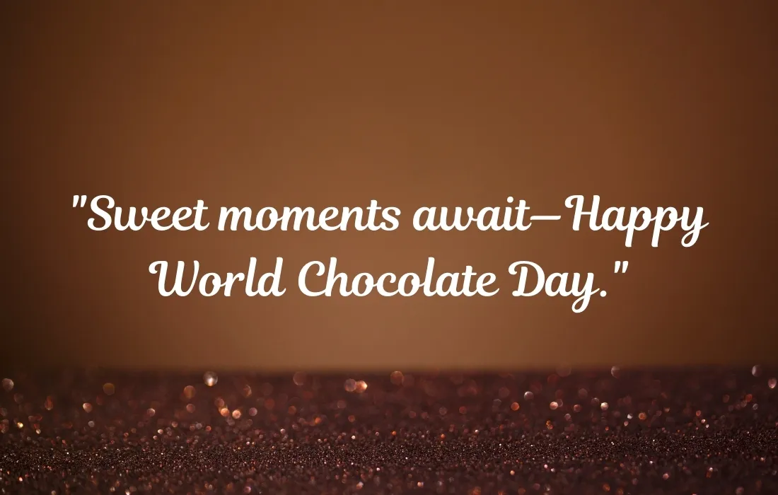 World Chocolate Day 2024 Short Messsages