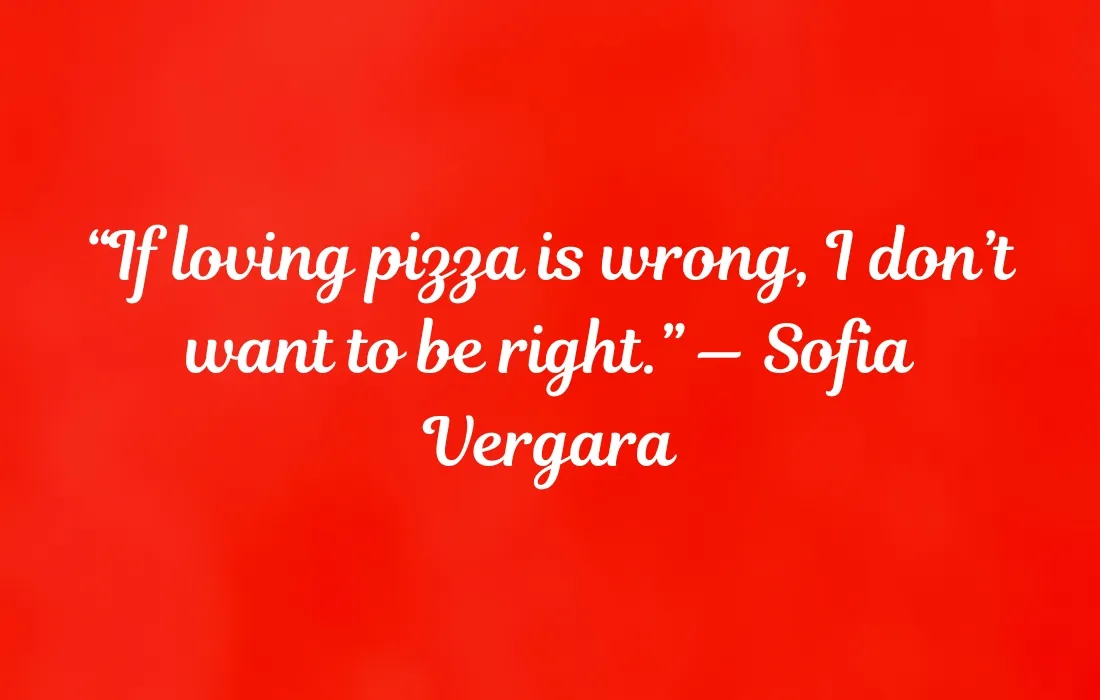 Pizza Quotes Love