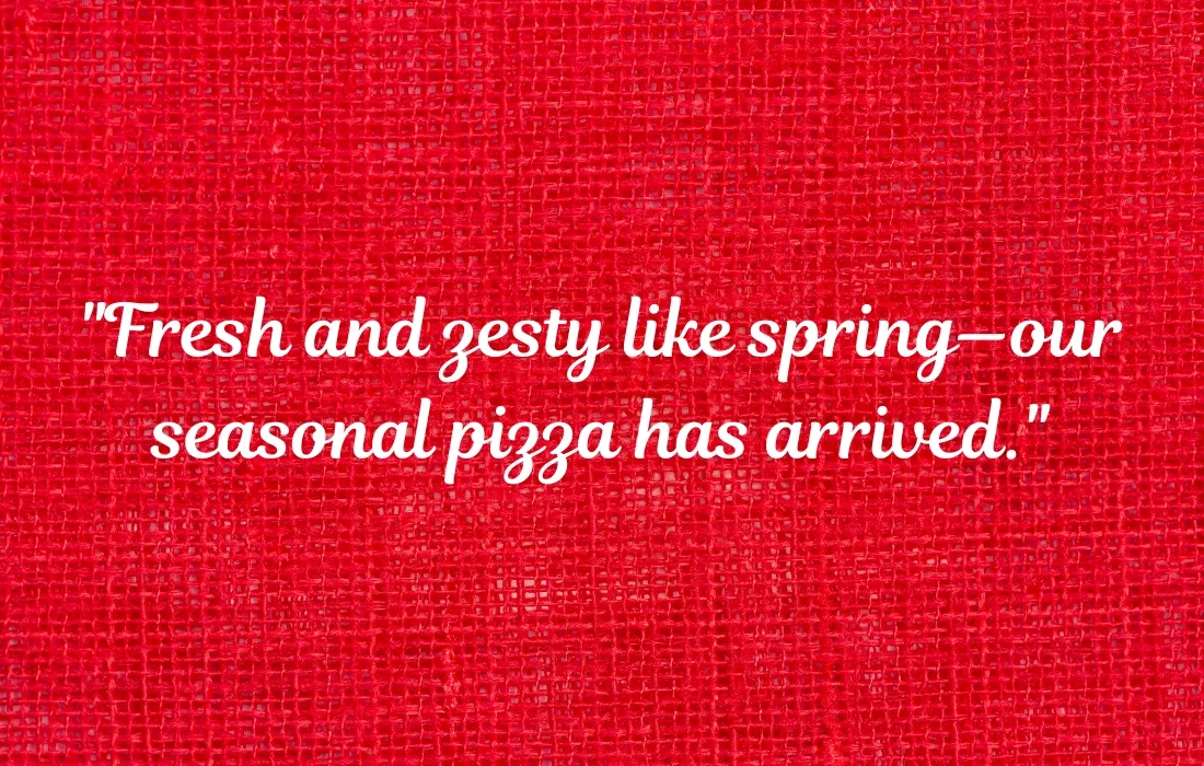 Spring Pizza Captions